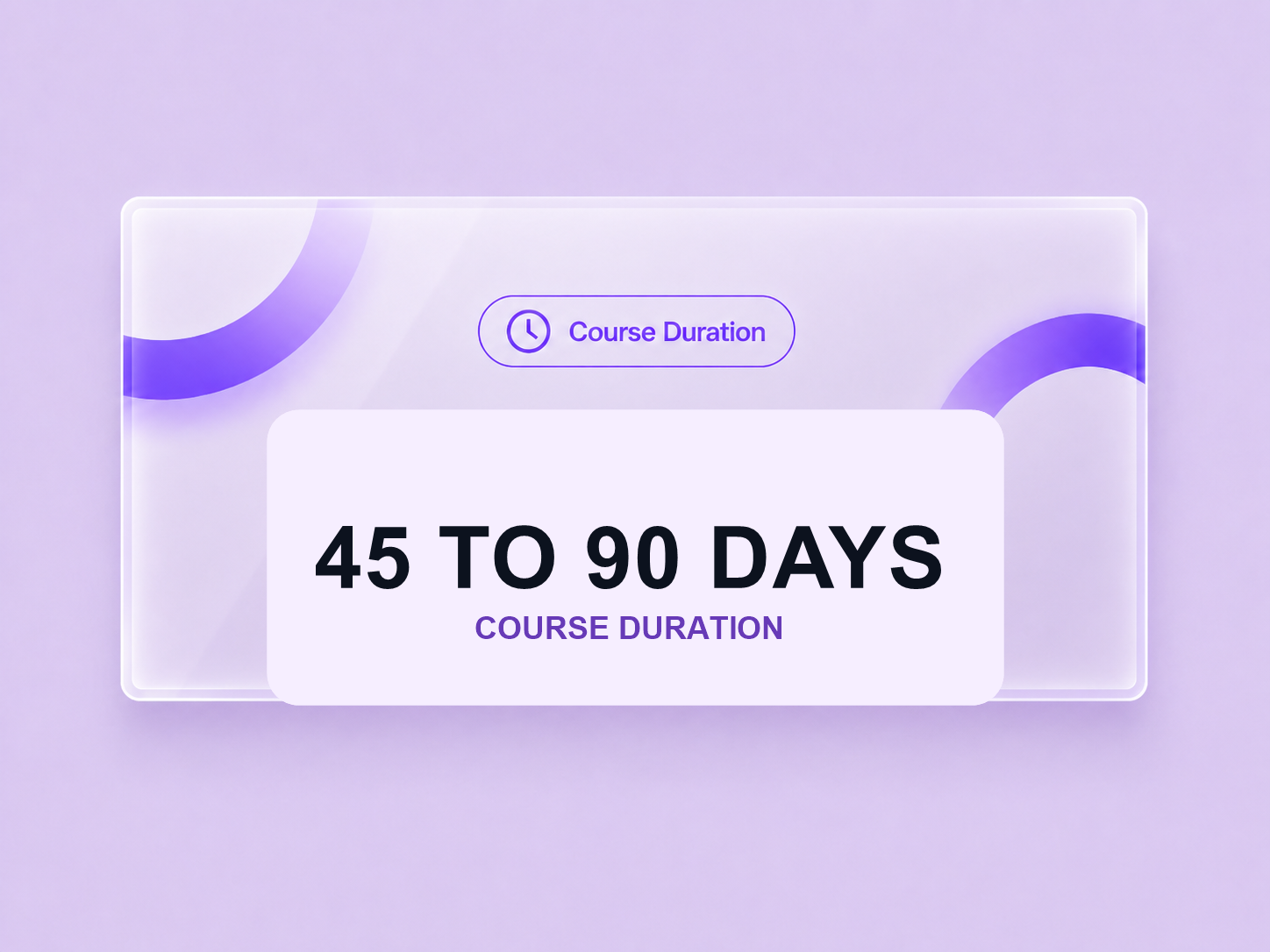 Course duration card: 45 to 90 days