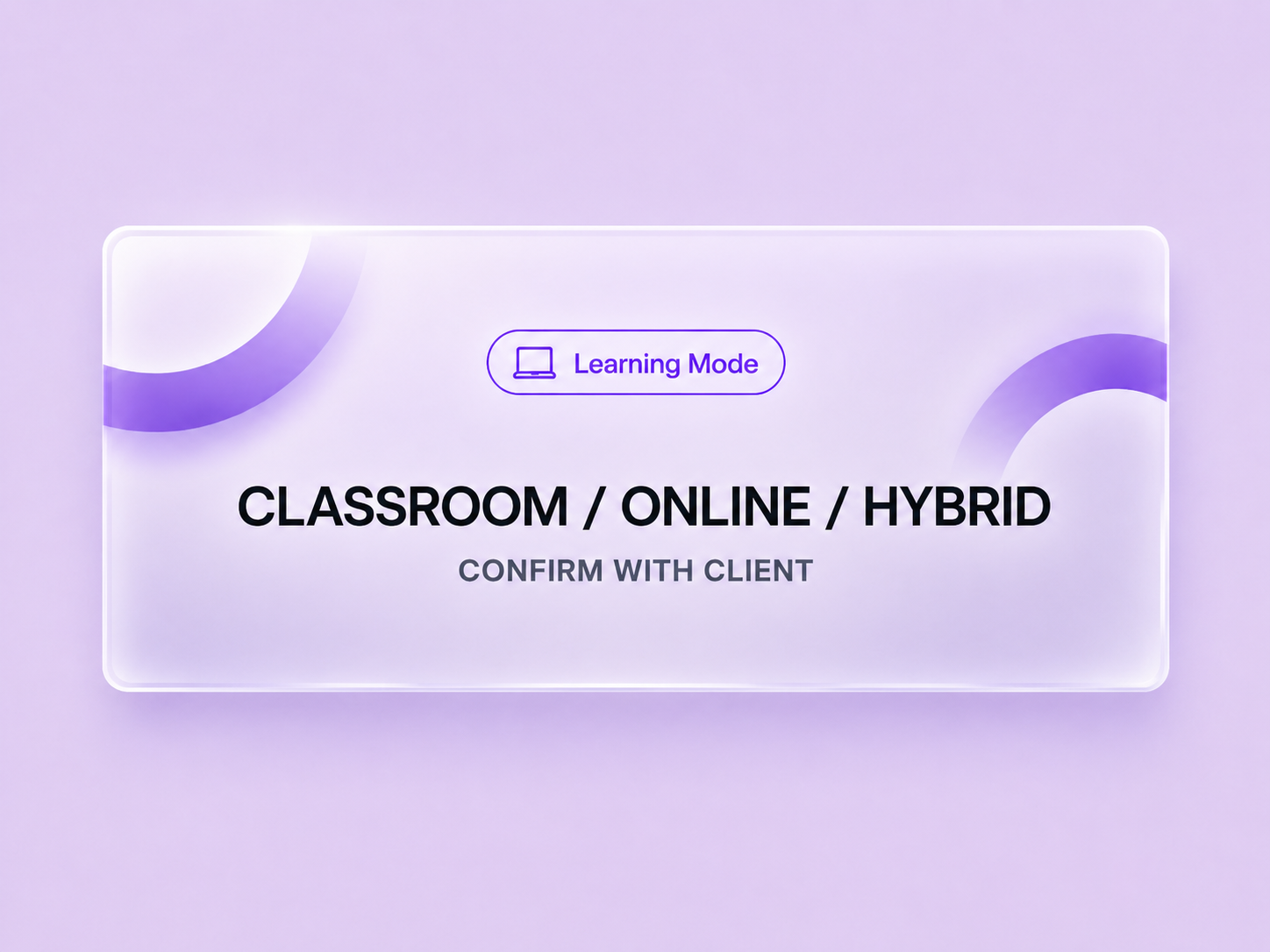 Learning mode card: Classroom, online or hybrid